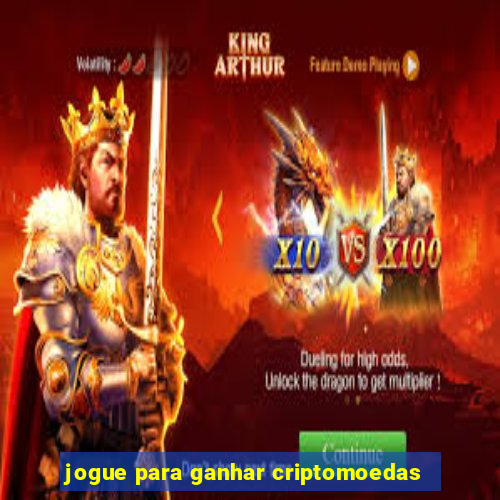 jogue para ganhar criptomoedas